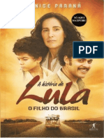 A História de Lula - O Filho Do Brasil - Denise Paraná