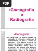 Gamagrafia e Radiografia