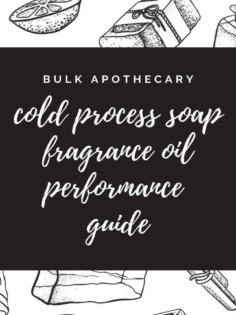 Fragrance Oil Performance Guide - Cold Process Soap | PDF