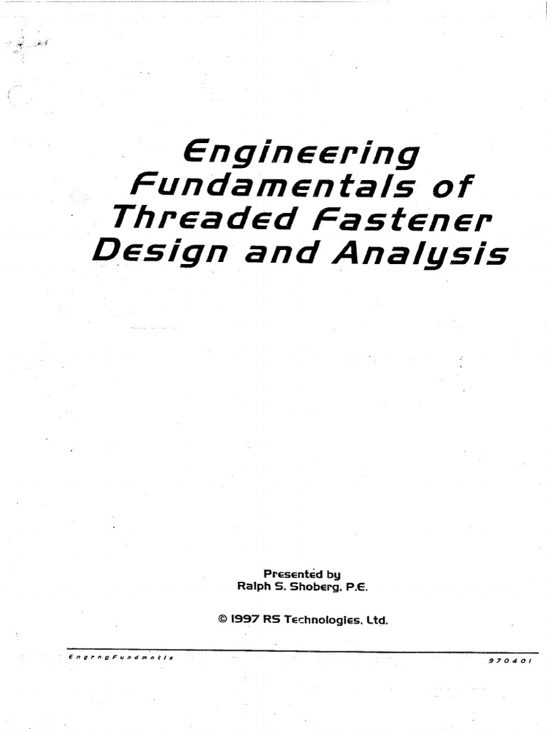 Engineering Fundamentals of Threaded Fastener Design & Analysis | PDF