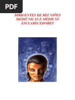 APOSTILA PDF PARA TREINAMENTO DE DIRIGENTES DE REUNIÕES MEDIÚNICAS E MÉDIUNS ESCLARECEDORES . atualizada 2010_1