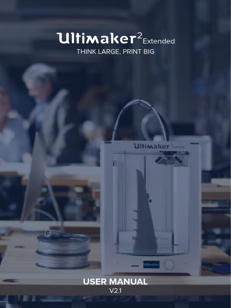Ultimaker 2 Extended - User Manual EN v2.1 | PDF | Adhesive | Extrusion