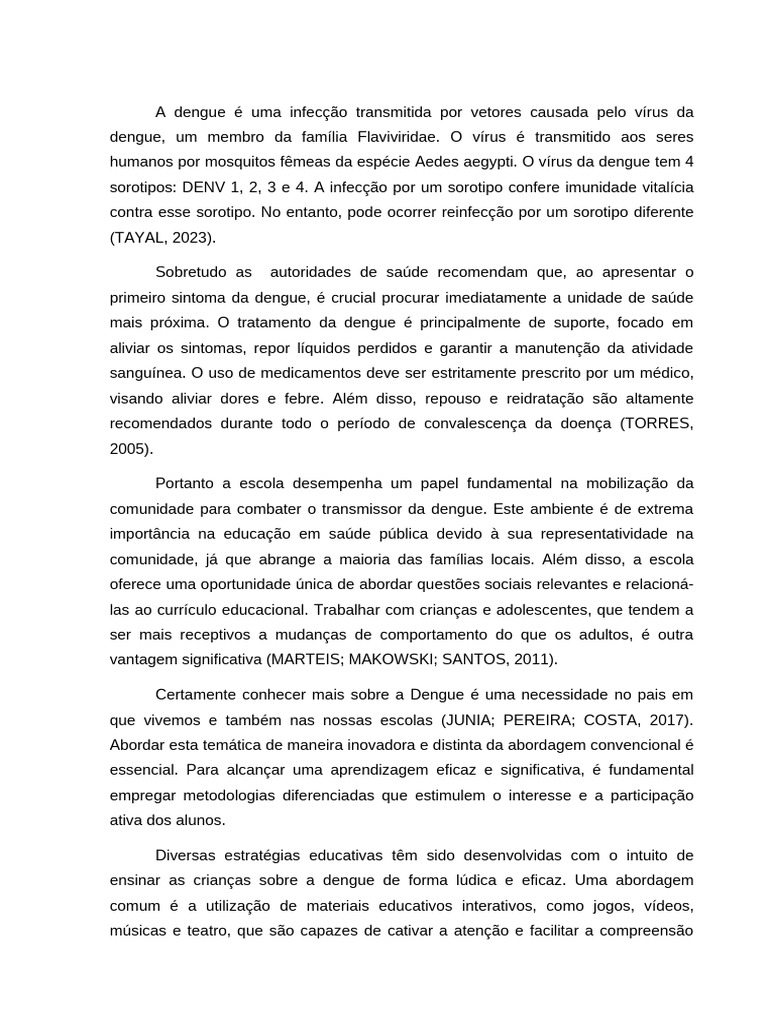 A dengue uma infec o transmitida por vetores causada pelo v rus da