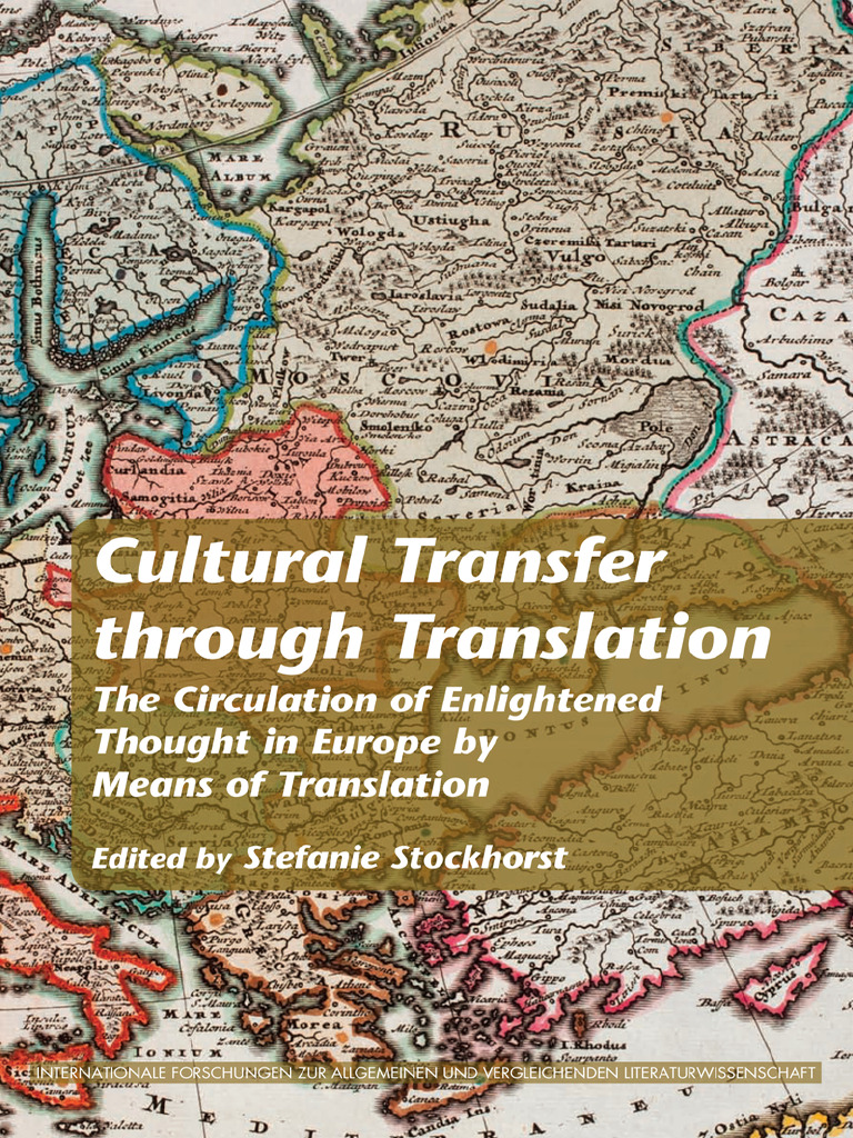 Cultural_Transfer_through_Translation__The_Circulation_of_Enlightened_Thought_in_Europe_by_Means_of_Translation___Internationale_Forschungen_Zur_Allge.by  Stefanie Stockhorst | PDF | Translations | Age Of Enlightenment, image size:768x1024
