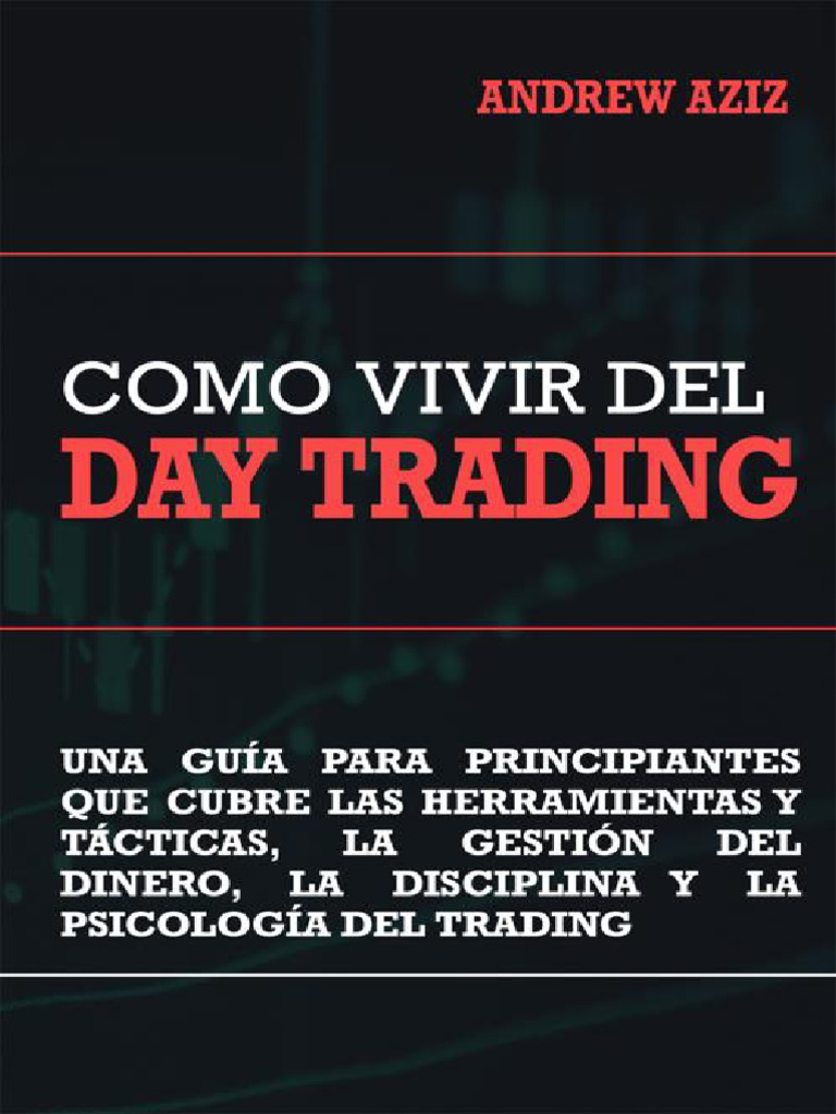 Como Vivir Del Day Trading (Spanish Edition) (Andrew Aziz) (Z-Library ...