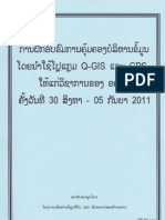 ການຝຶກອົບຮົມ ການຄຸ້ມຄອງ ບໍລິຫານຂໍ້ມູນໂດຍນຳໃຊ້ໂປຼແກຼມ Q-GIS ແລະ GPS ໃຫ້ແກ່ວິຊາການຂອງ ອຄດຊ ຄັ້ງວັນທີ່ 30 ສິງຫາ - 05 ກັນຍາ 2011