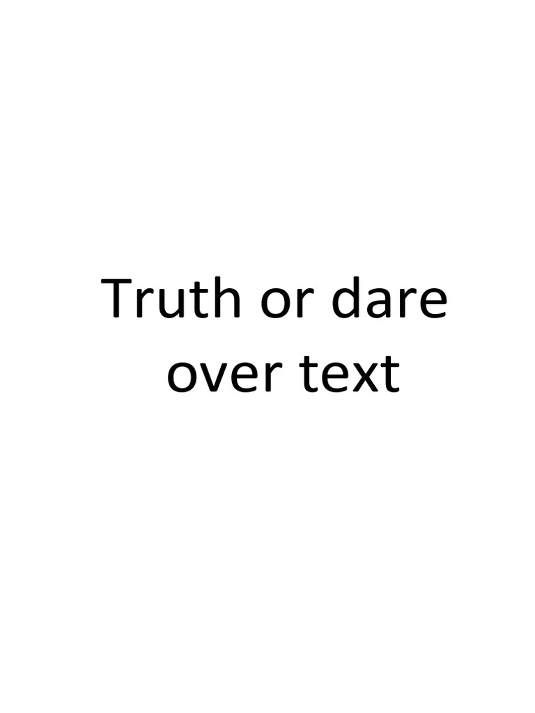 Truth or Dare: Fun Text Challenges | PDF | Self-Improvement