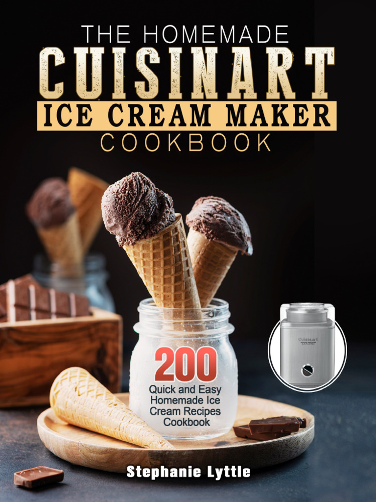 The Homemade Cuisinart Ice Cream Maker Cookbook | PDF | Ice Cream | Teaspoon
