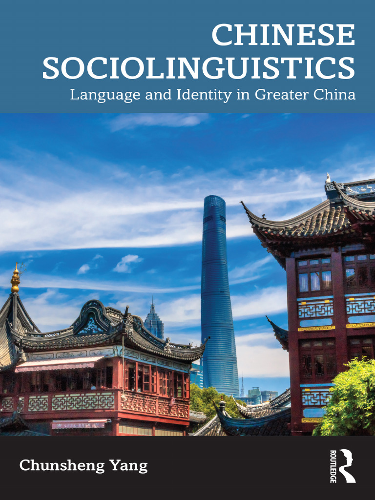 Chinese Sociolinguistics. Language and Identity in Greater China | PDF ...