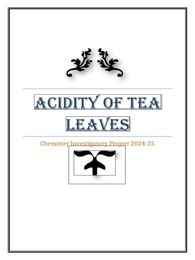 Tea Chemistry Investigatory Project 2024 | PDF | Tea | Acid