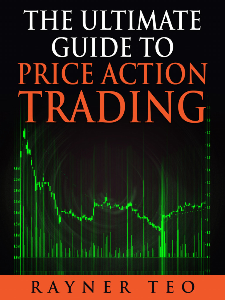 The Ultimate Guide To Price Action Trading 4 | PDF