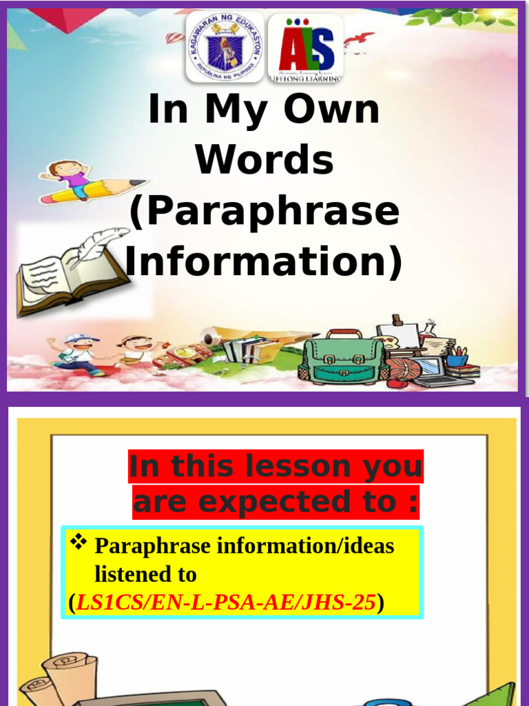 LS1 Eng. PPT-JHS - in My Own Words (Paraphrase Information) | PDF