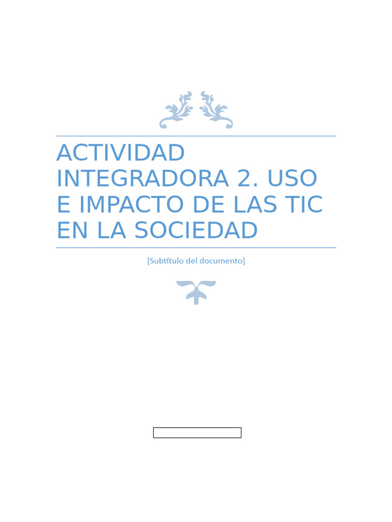 Actividad Integradora 2 Uso e Impacto de Las Tic en La Sociedad | PDF ...