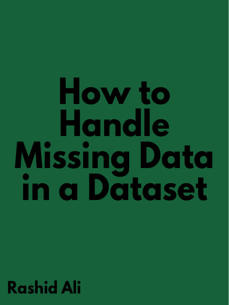 How To Handle Missing Data in A Dataset 1710294197 | PDF | Scientific ...