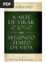 Bob Buford - A Arte de Virar o Jogo No Segundo Tempo Da Vida
