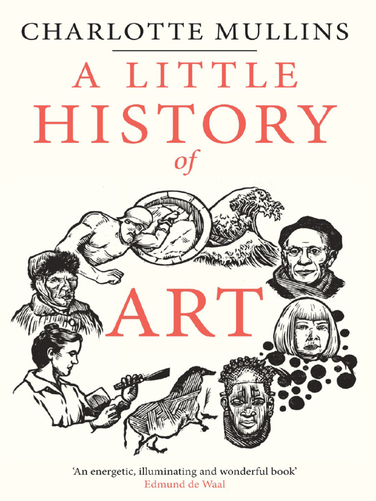 A Little History of Art - Charlotte Mullins | PDF | Sculpture