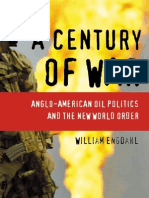 Century of War Anglo-American Oil Politics and the New World Order