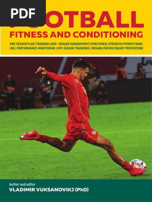The Strength and Conditioning for Football: From Science to