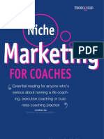 Niche Marketing For Coacher Essential Reading For Anyone Whos Serious About Running A Life Coaching Executive Coaching or Business Coaching Practice
