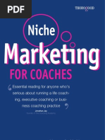 Niche Marketing For Coacher Essential Reading For Anyone Whos Serious About Running A Life Coaching Executive Coaching or Business Coaching Practice