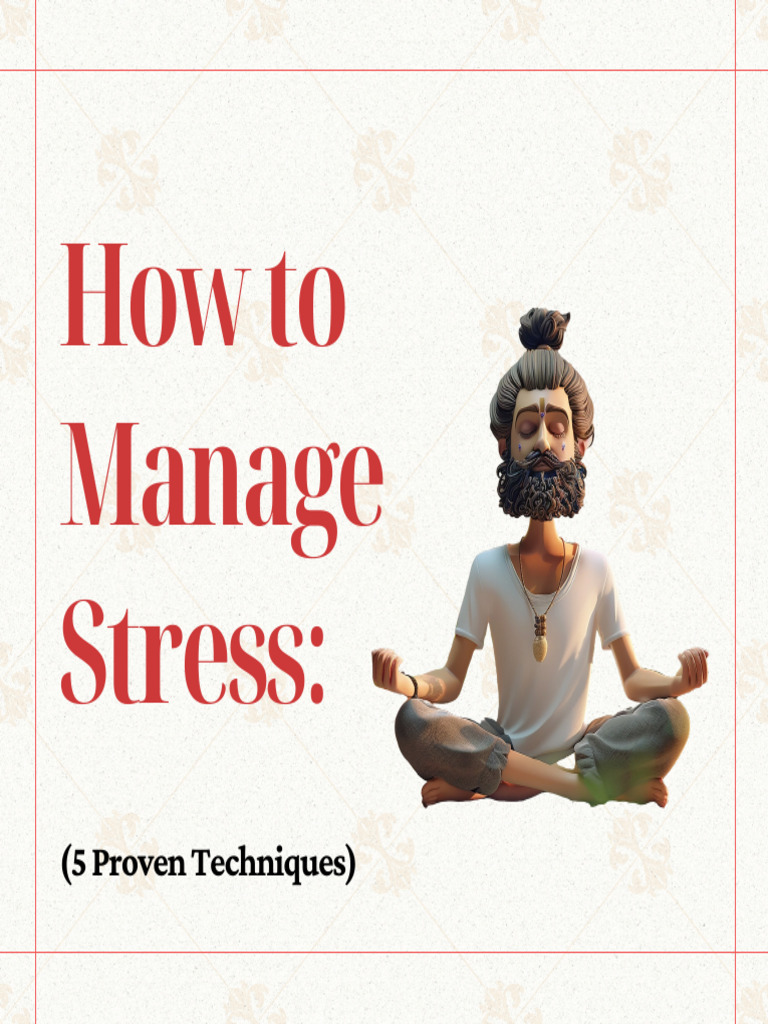 How To Manage Stress! | PDF | Career & Growth | Wellness