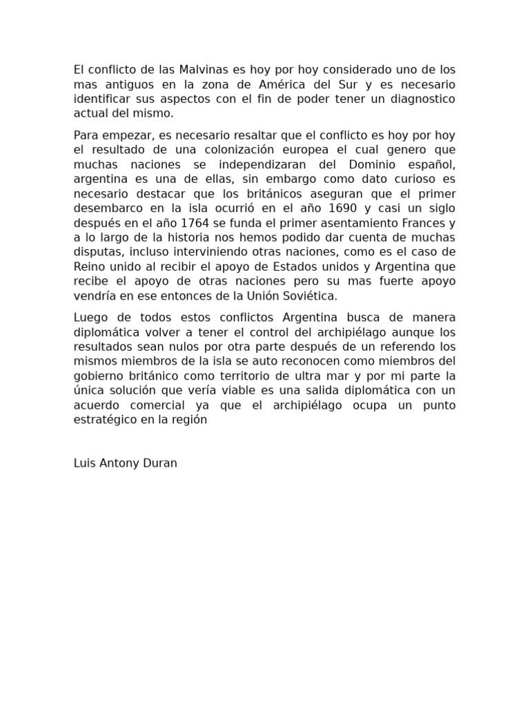 El conflicto de las Malvinas es hoy por hoy considerado uno de los mas ...