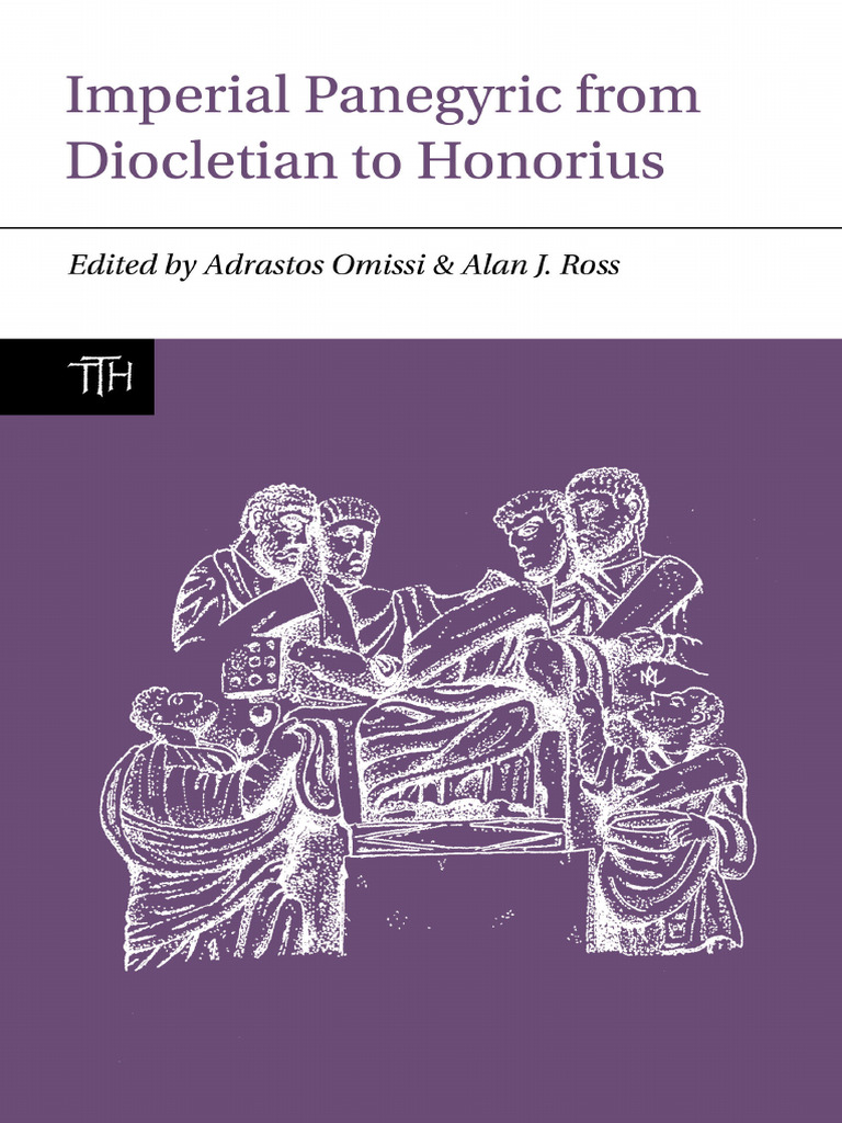 Adrastos Omissi (Editor), Alan J. Ross (Editor) - Imperial Panegyric ...