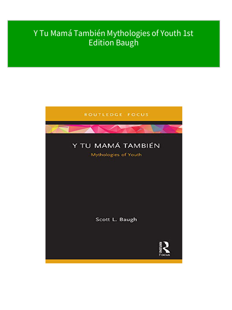 Y Tu Mamá También Mythologies of Youth 1st Edition Baugh 2024 scribd