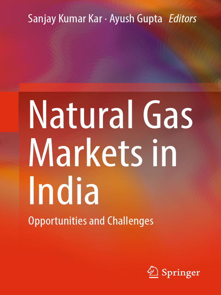Natural Gas Markets in India Opportunities and Challenges (Sanjay Kumar ...