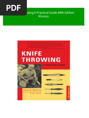 Immediate download Knife Throwing A Practical Guide 44th Edition Mcevoy ebooks 2024