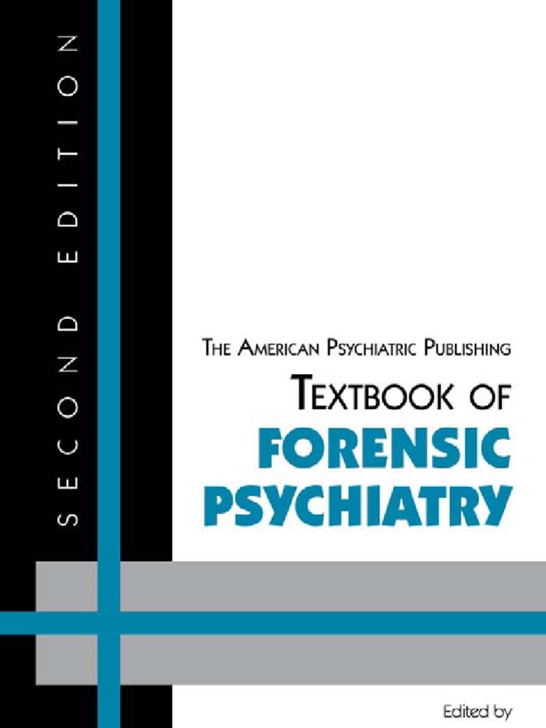 The American Psychiatric Publishing Textbook of Forensic