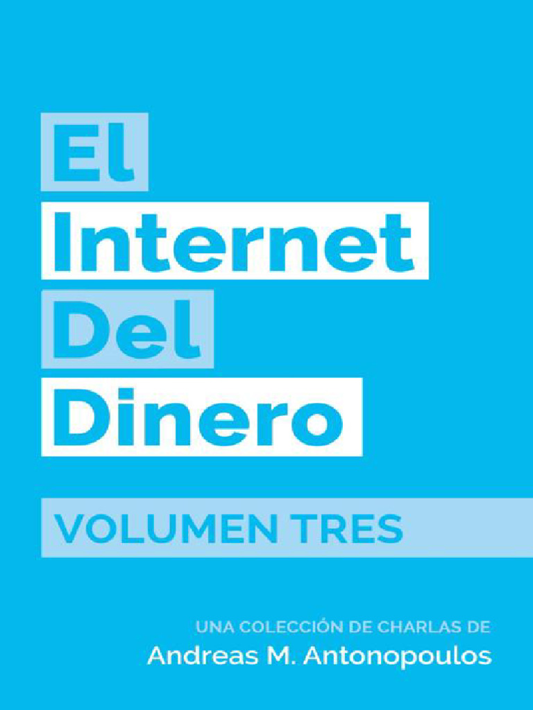 El Internet Del Dinero Volumen - Andreas M. Antonopoulos | PDF | Internet |  Bitcoin