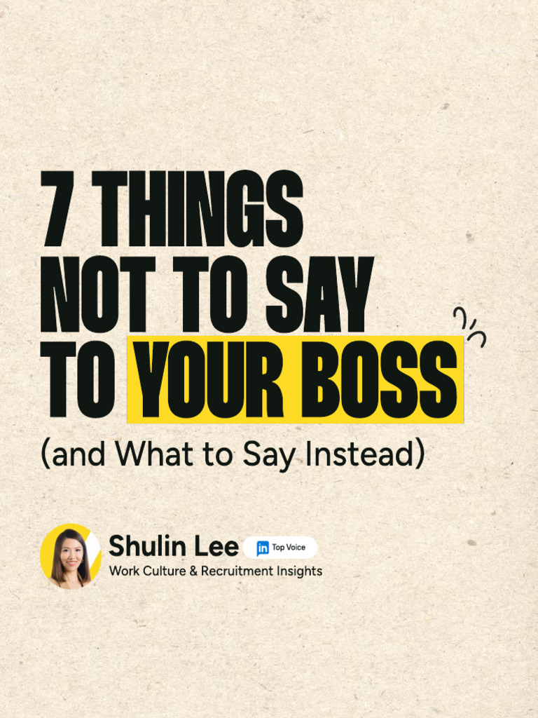 7 Things Not To Say To Your Boss PDF