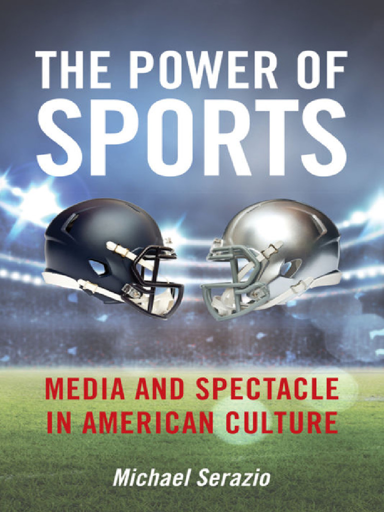 2019 - The Power of Sports - Media and Spectacle in American Culture ...