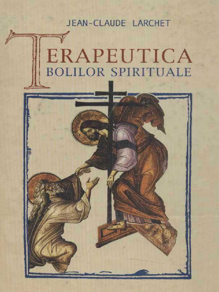JeanClaude Larchet 1 Terapeutica Bolilor Spirituale PDF