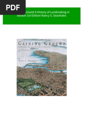 Instant ebooks textbook Gaining Ground A History of Landmaking in Boston 1st Edition Nancy S. Seasholes download all chapters