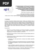Convenção contra a Tortura e outros Tratamentos ou Penas Cruéis, Desumanos ou Degradantes.
