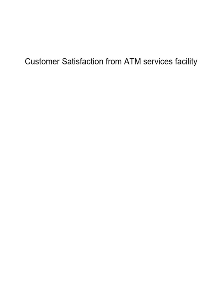 ATM Service Satisfaction Study | PDF | Banks | Automated Teller Machine