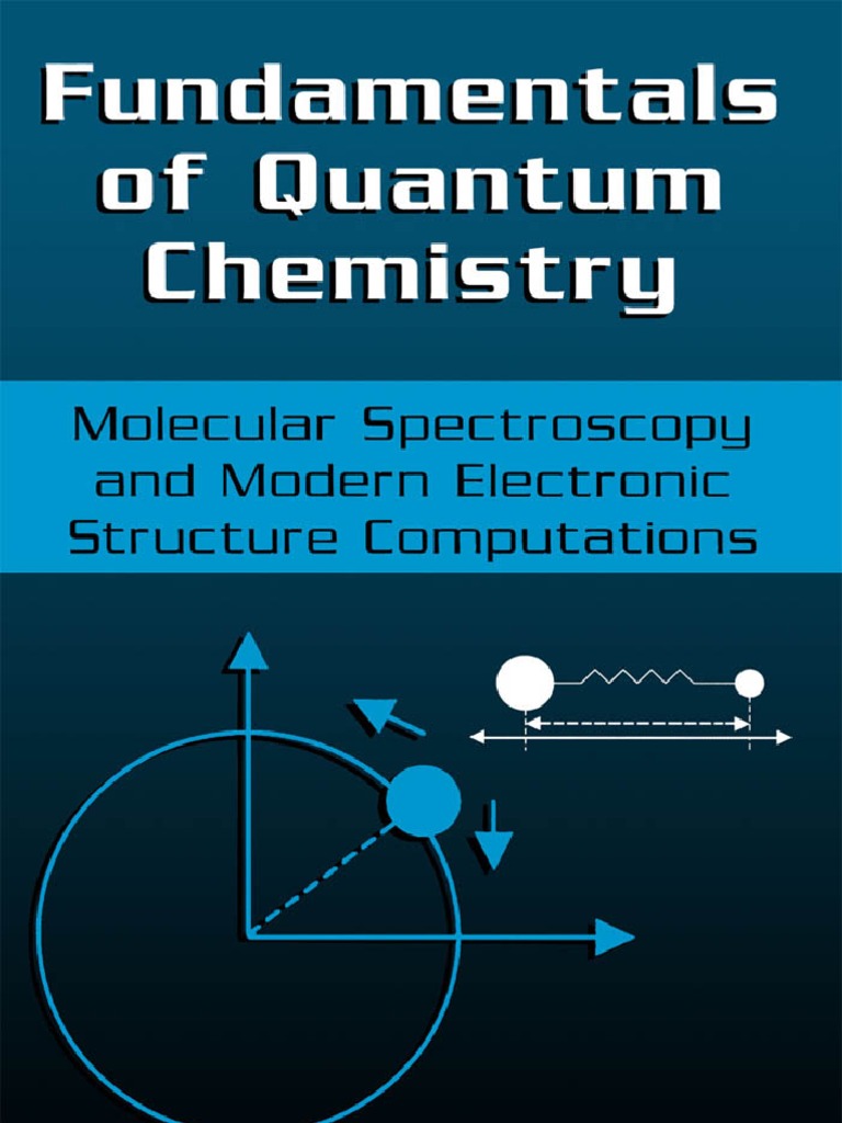16301595 Fundamentals of Quantum Chemistry Molecular Spectroscopy and