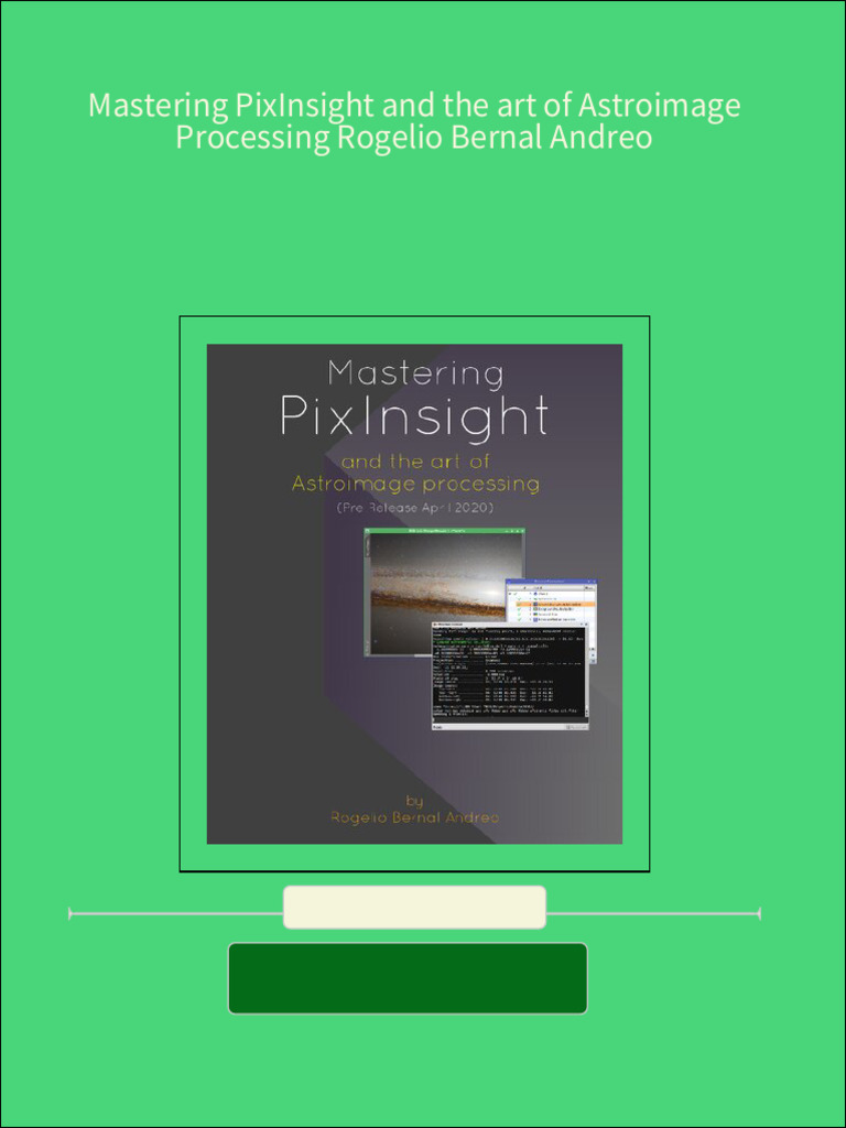 Mastering pixinsight and the art of astroimage processing rogelio
