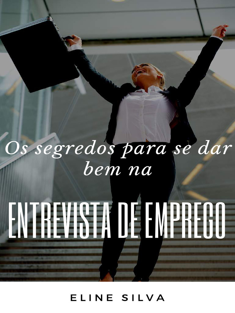 Dicas para Sucesso em Entrevistas | PDF | Entrevista | Ansiedade, image size:768x1024