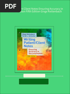 Download full Writing Patient Client Notes Ensuring Accuracy in Documentation Fifth Edition Ginge Kettenbach ebook all chapters