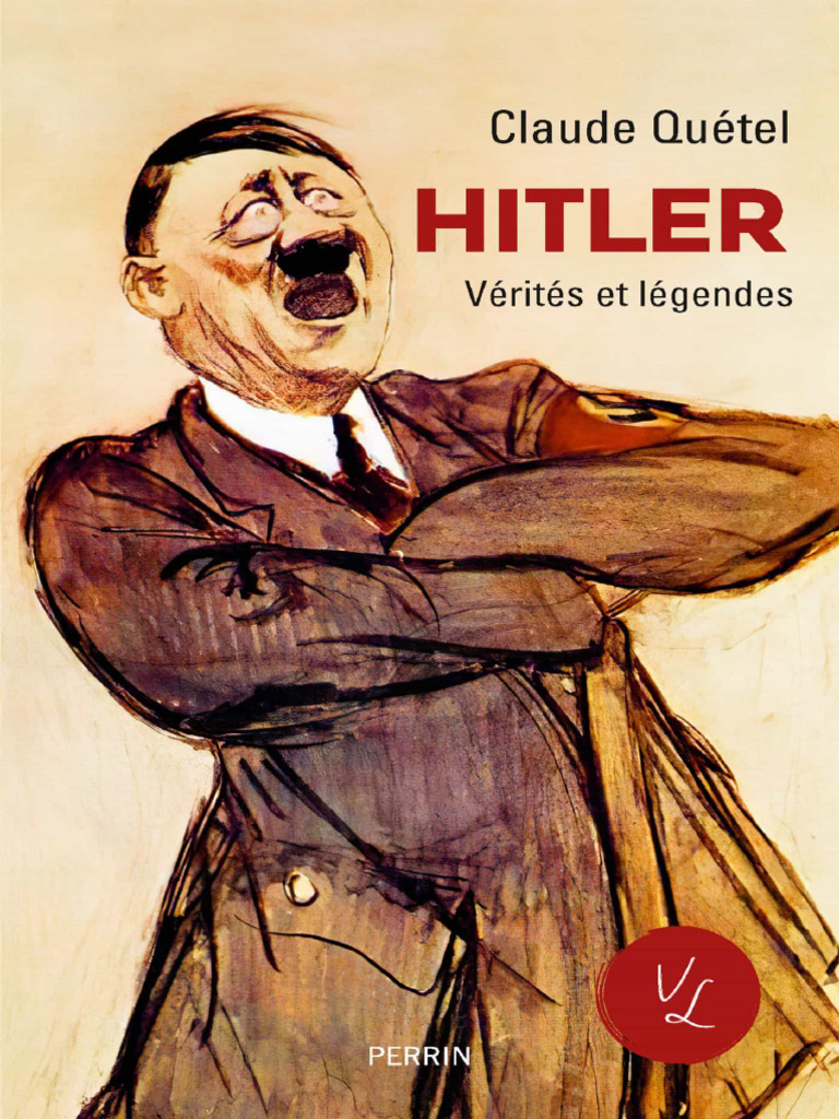 Hitler - Verites & Legendes - Claude Quetel | PDF | Adolf Hitler