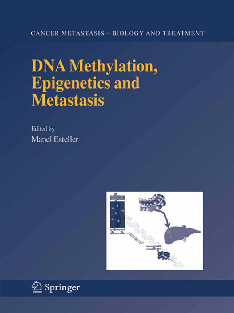 Manel Esteller (Ed.) - DNA Methylation, Epigenetics and Metastasis ...