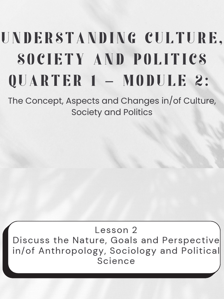 UCSP Q1 M2 The Concept Aspects and Changes Inof Culture Society and ...