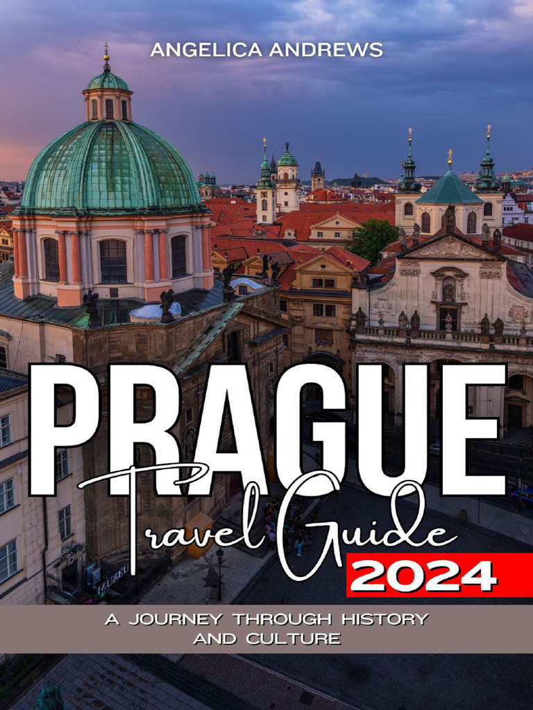 Prague Travel Guide 2024: Explore History | PDF | Dumpling | Prague