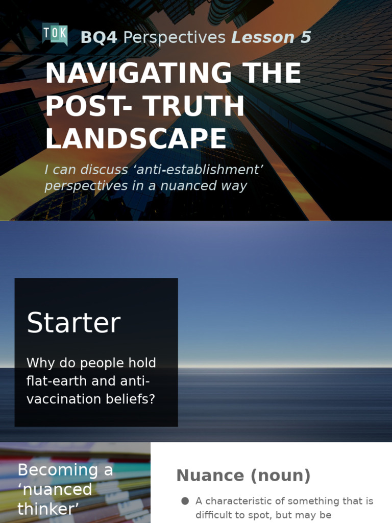 4.5 Navigating The Post-Truth Landscape (Class Presentation) | PDF ...