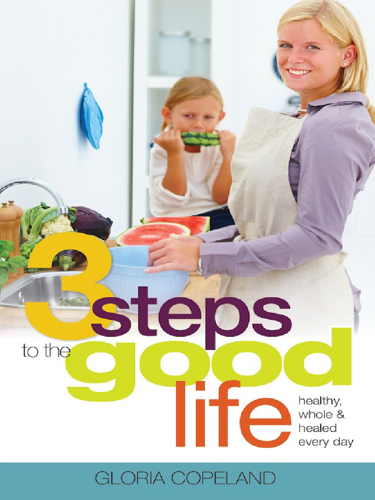 3 Steps To The Good Life | PDF | Faith Healing | Religious Belief And ...