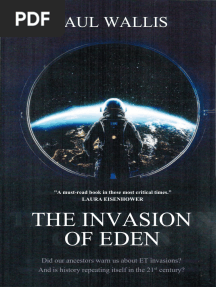 The INVASION of EDEN Did Our Ancestors Warn Us About ET Invasions and Is History Repeating Itself in The 21st Century (Paul Wallis) (Z-Library)