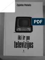 Iki ir Po Televizijos - Žvilgsnis į XX amžiaus audiovizualinės masinės komunikacijos fenomeną (Žygintas Pečiulis, 2007)